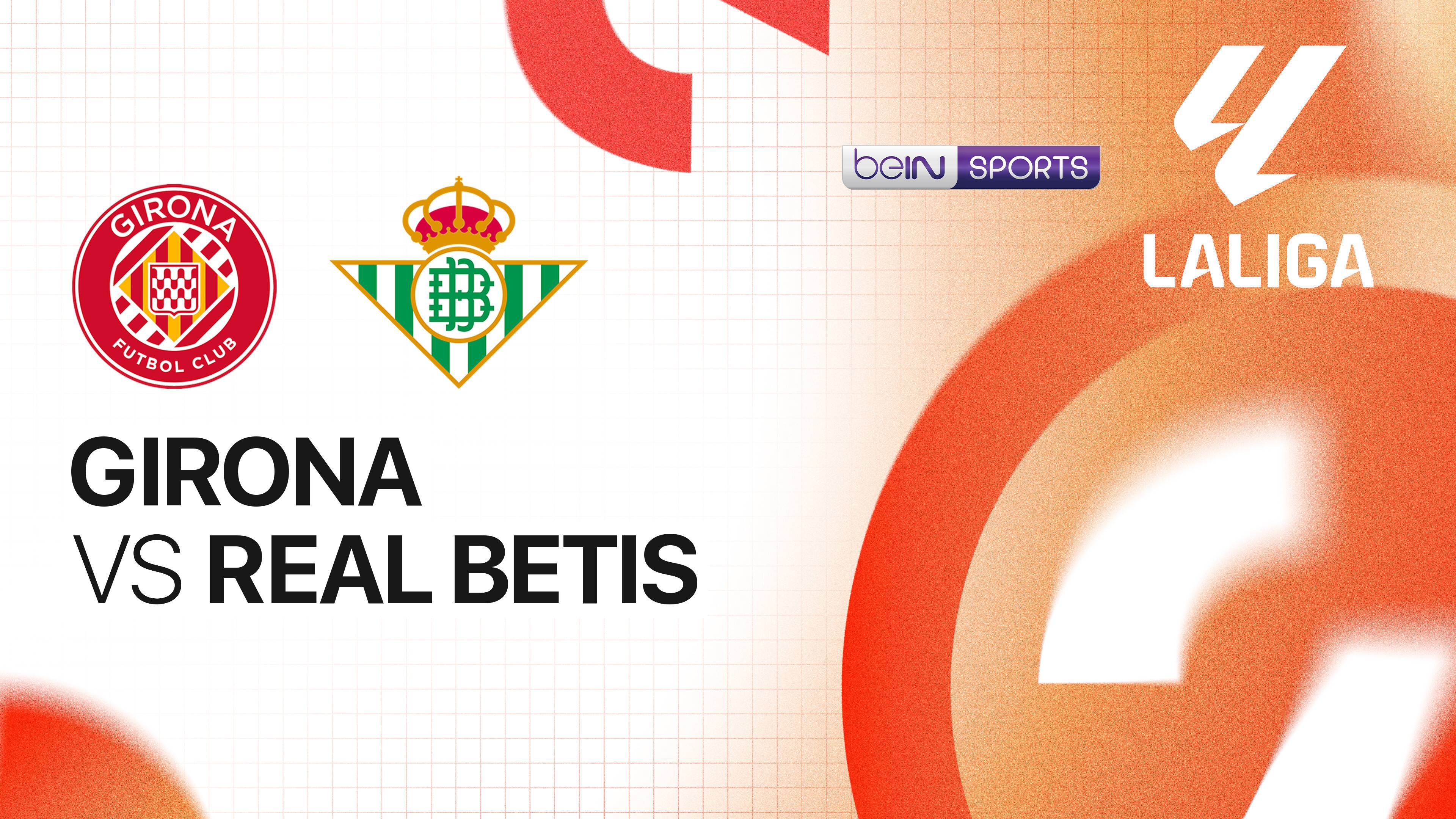 Girona vs Real Betis