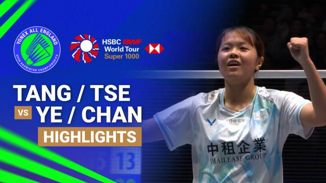 Tang Chun Man/Tse Ying Suet (HKG) vs Ye Hong Wei/Nicole Gonzales Chan (TPE) - Highlight | YONEX All England Open Badminton Championships 2026