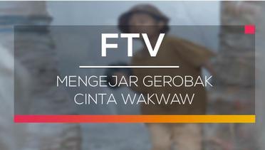 FTV SCTV - Mengejar Gerobak Cinta Wakwaw