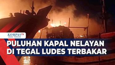 Puluhan Kapal Nelayan di Tegal Ludes Terbakar