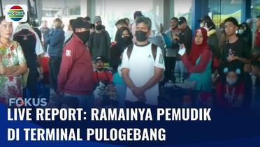 Live Report: Pantauan Terkini Padatnya Pemudik di Terminal Bus Pulogebang | Fokus