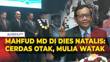 [FULL] Pidato Mahfud MD di Dies Natalis ke-57 Universitas Pancasila, Cerdas Otak Mulia Watak
