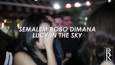 Semalem Bobo Dimana ( Lucy In The  Sky )