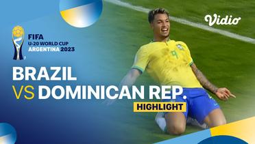 Highlights - Brazil vs Dominican Republic | FIFA U-20 World Cup Argentina 2023