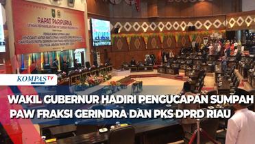 Wakil Gubernur Hadiri Pengucapan Sumpah PAW Fraksi Gerindra Dan PKS DPRD Riau