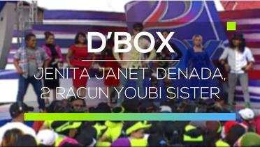 D’Box - Jenita Janet, Denada, 2 Racun Youbi Sister