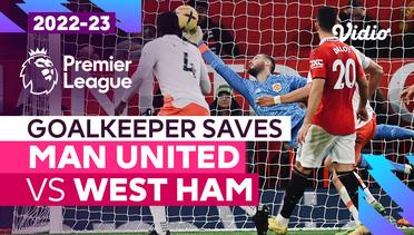 Aksi Penyelamatan Kiper | Man United vs West Ham | Premier League 2022/23