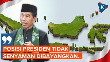 Begini Keluhan Jokowi soal Posisinya Jadi Presiden
