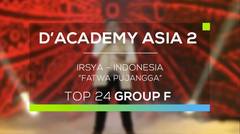 Irsya, Indonesia - Fatwa Pujangga (D'Academy Asia 2)
