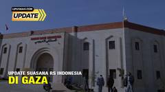 Liputan6 Update: Perkembangan Terakhir Suasana RS Indonesia di Gaza