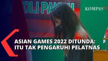 Menpora Sebut Penundaan Asian Games 2022 Tak Pengaruhi Program Pelatnas, Ini Alasannya