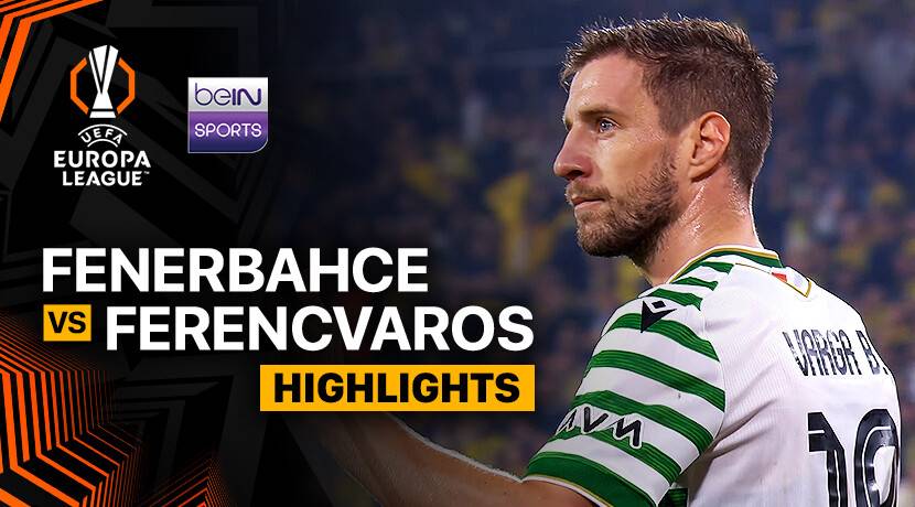 Fenerbahce vs Ferencvaros