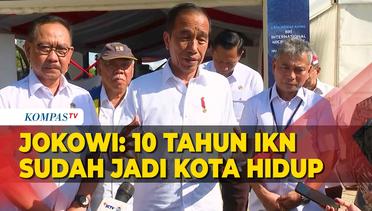 Jokowi Sebut Target 10 Tahun untuk IKN Jadi Kota yang Hidup
