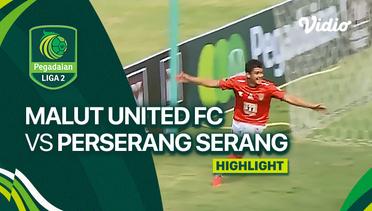 Highlights - Malut United FC vs Perserang Serang | Liga 2 2023/24