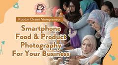 Smartphone Food & Product Photography For Your Business | Orami Event