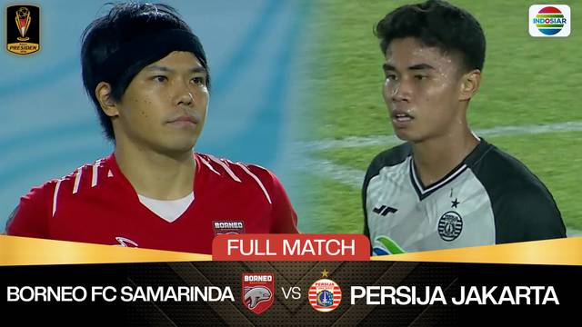 Borneo FC Samarinda Vs Persija Jakarta - Full Match | Piala Presiden 2024