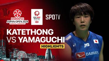 Supanida Katethong (THA) vs Akane Yamaguchi (JPN) - Highlights | Daihatsu Japan Open 2024 - Women's Singles Semifinal