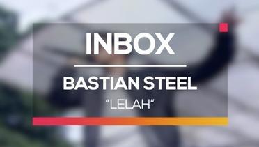 Bastian Steel - Lelah (Live on Inbox)