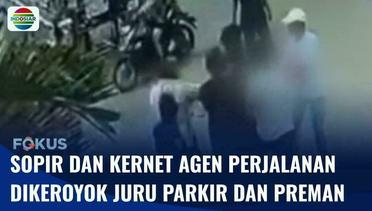 Seorang Sopir dan Kernet Agen Perjalanan Asal Lampung Dikeroyok Juru Parkir dan Preman | Fokus