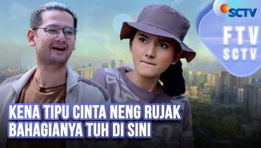 FTV SCTV Nabila Zavira & Kevin Hillers - Kena Tipu Cinta Neng Rujak Bahagianya Tuh Di Sini