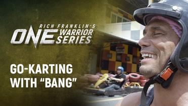 Rich Franklin's ONE Warrior Series - Best Moments- Go-Karting With “Bang” In Bangkok