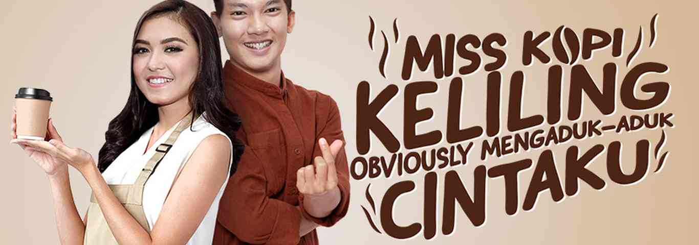Miss Kopi Keliling Obviously Mengaduk-Aduk Cintaku