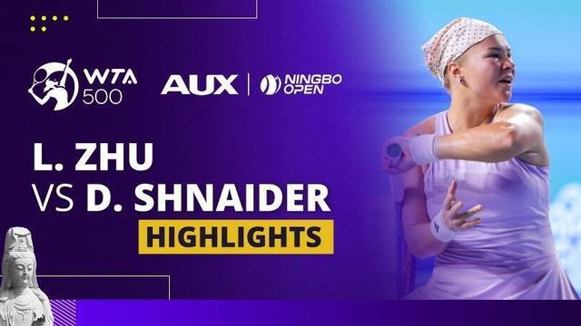 Lin Zhu vs Diana Shnaider - Highlight | WTA 500: Ningbo Open 2025