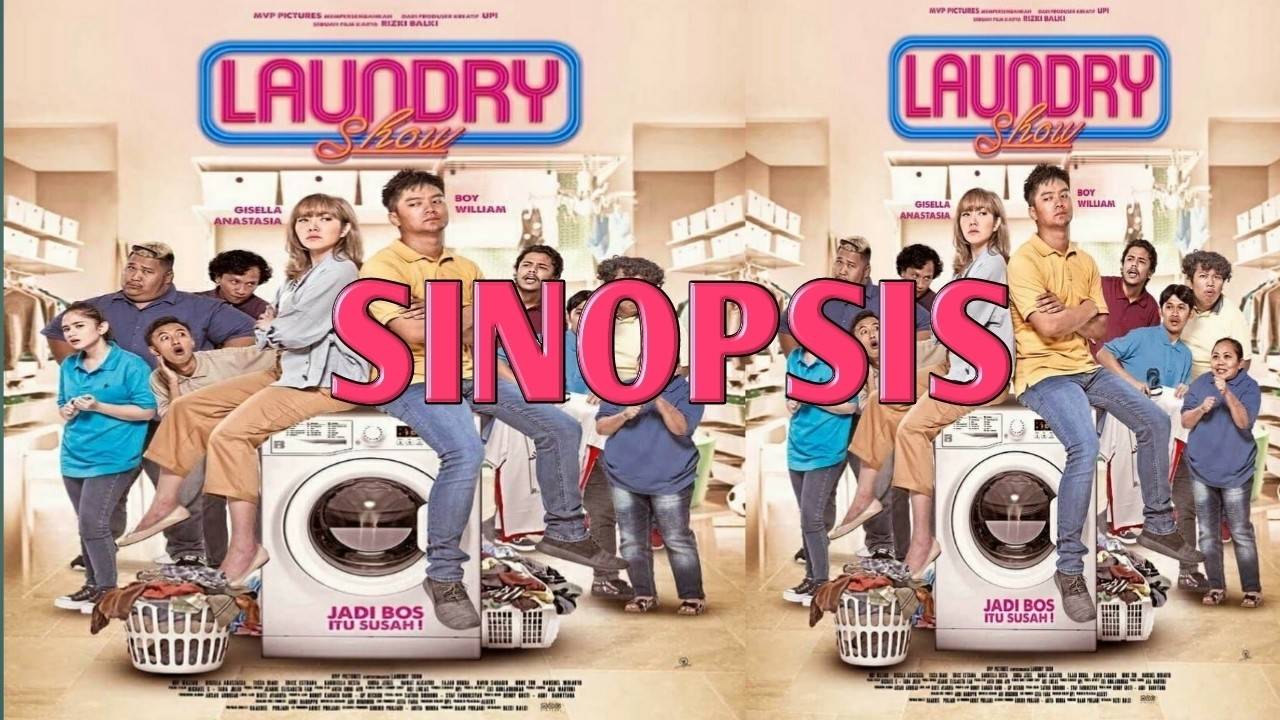 Sinopsis Film Laundry Show,Boy Willian dan Gisella Anastasia Vidio