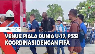 Venue Piala Dunia U-17, Pssi Koordinasi Dengan FIFA