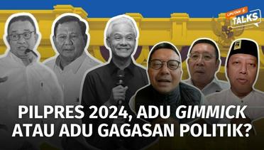 Pilpres 2024: Adu Gimmick Atau Adu Gagasan Politik? | Liputan 6 Talks