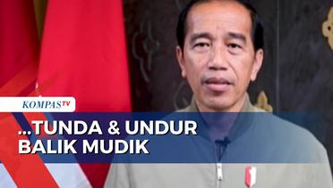 Arus Balik Dimulai, Presiden Jokowi: Bagi yang Tidak Memiliki Kepentingan, Tunda & Undur Balik Mudik