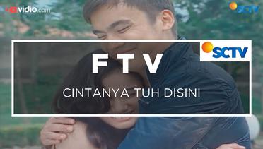 FTV SCTV - Cintanya Tuh Disini