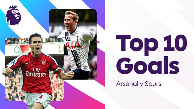10 Gol Terbaik Arsenal vs Tottenham di Premier League
