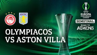 Olympiacos vs Aston Villa - Full Match | UEFA Europa Conference League 2023/24 - Semifinal