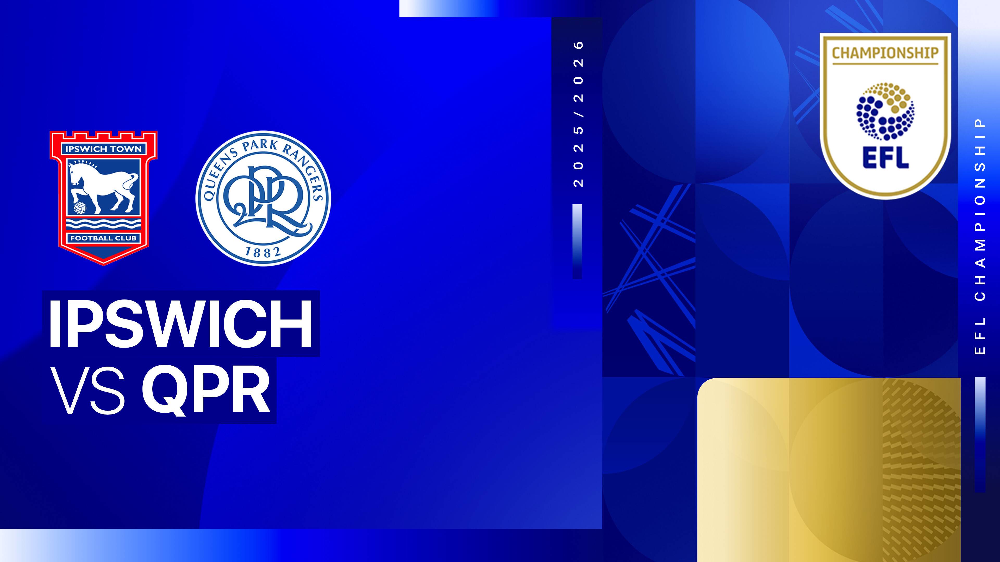 Ipswich Town FC vs Queens Park Rangers FC