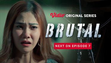 Brutal - Vidio Original Series | Next On Episode 7