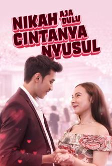 Nikah Aja Dulu Cintanya Nyusul