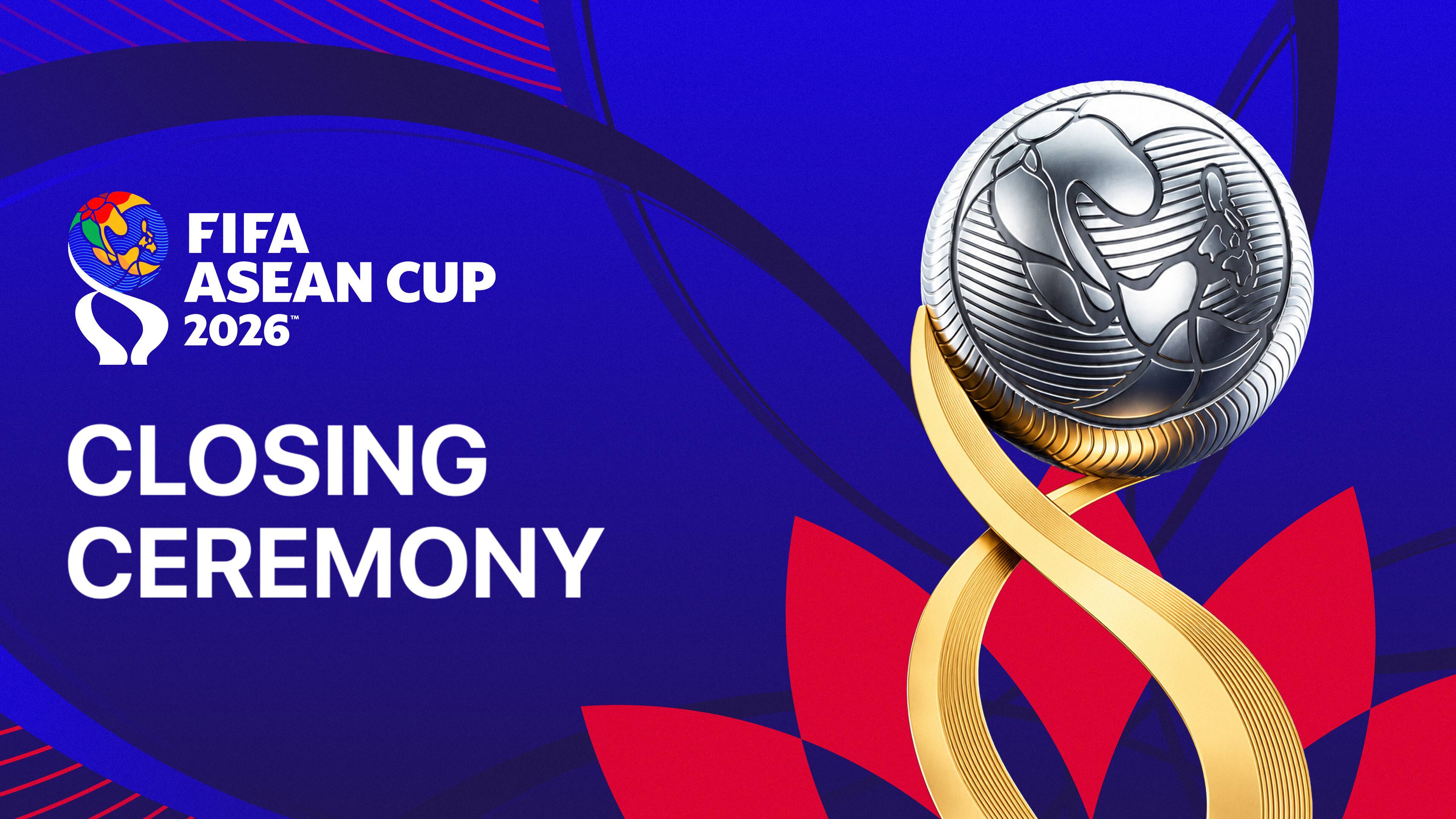 Closing Ceremony FIFA ASEAN Cup 2026