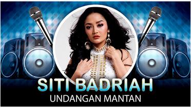 Siti Badriah - Undangan Mantan (Official Video Lyrics NAGASWARA) #lirik