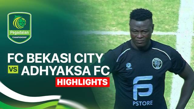 FC Bekasi City vs Adhyaksa FC - Highlight | Pegadaian Championship 2025/26