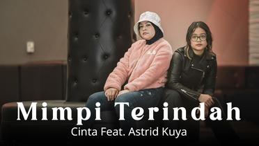 Cinta feat. Astrid Kuya - Mimpi Terindah (Official Music Video)