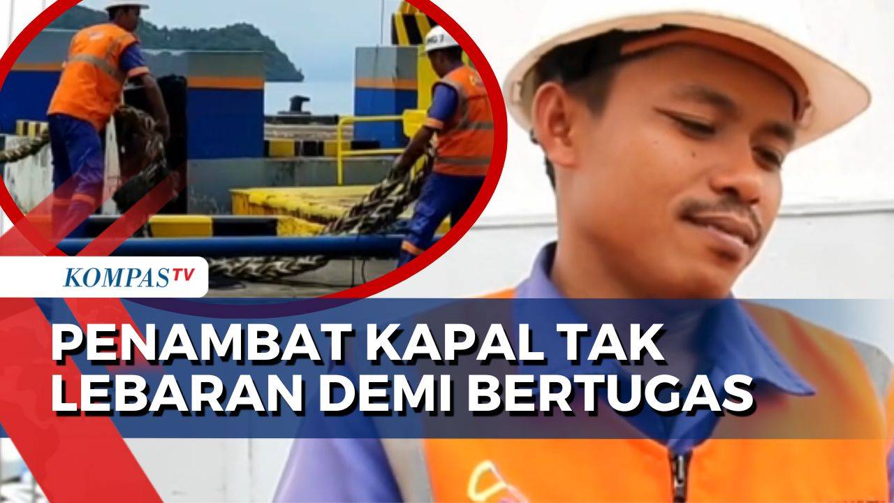 Cerita Penambat Kapal Tak Pulang Lebaran Demi Kelancaran Mudik Di