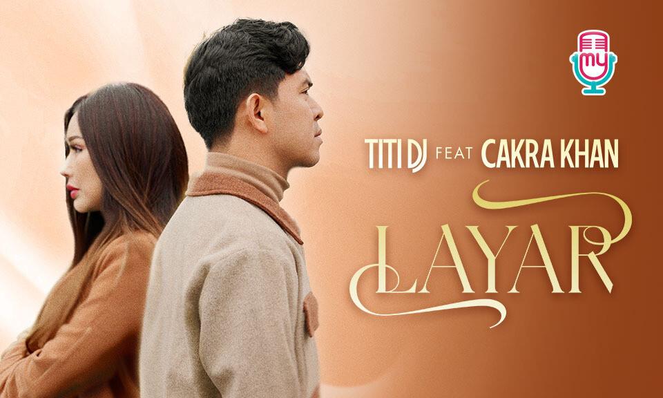 Titi DJ, Cakra Khan - Layar (OST. From 'Siapa Dia')