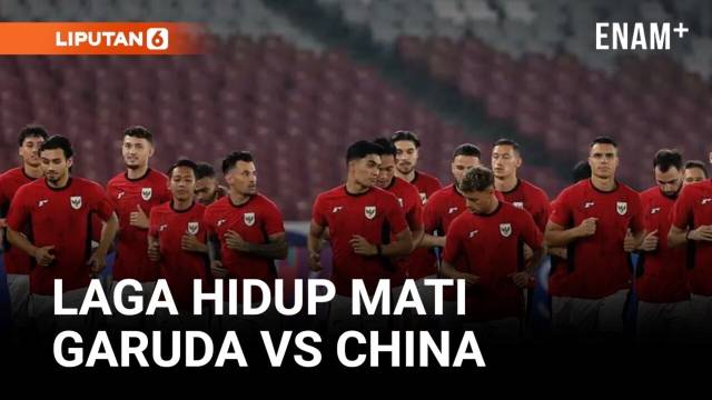 Wajib Menang! Laga Hidup Mati Timnas Garuda  Vs China di GBK