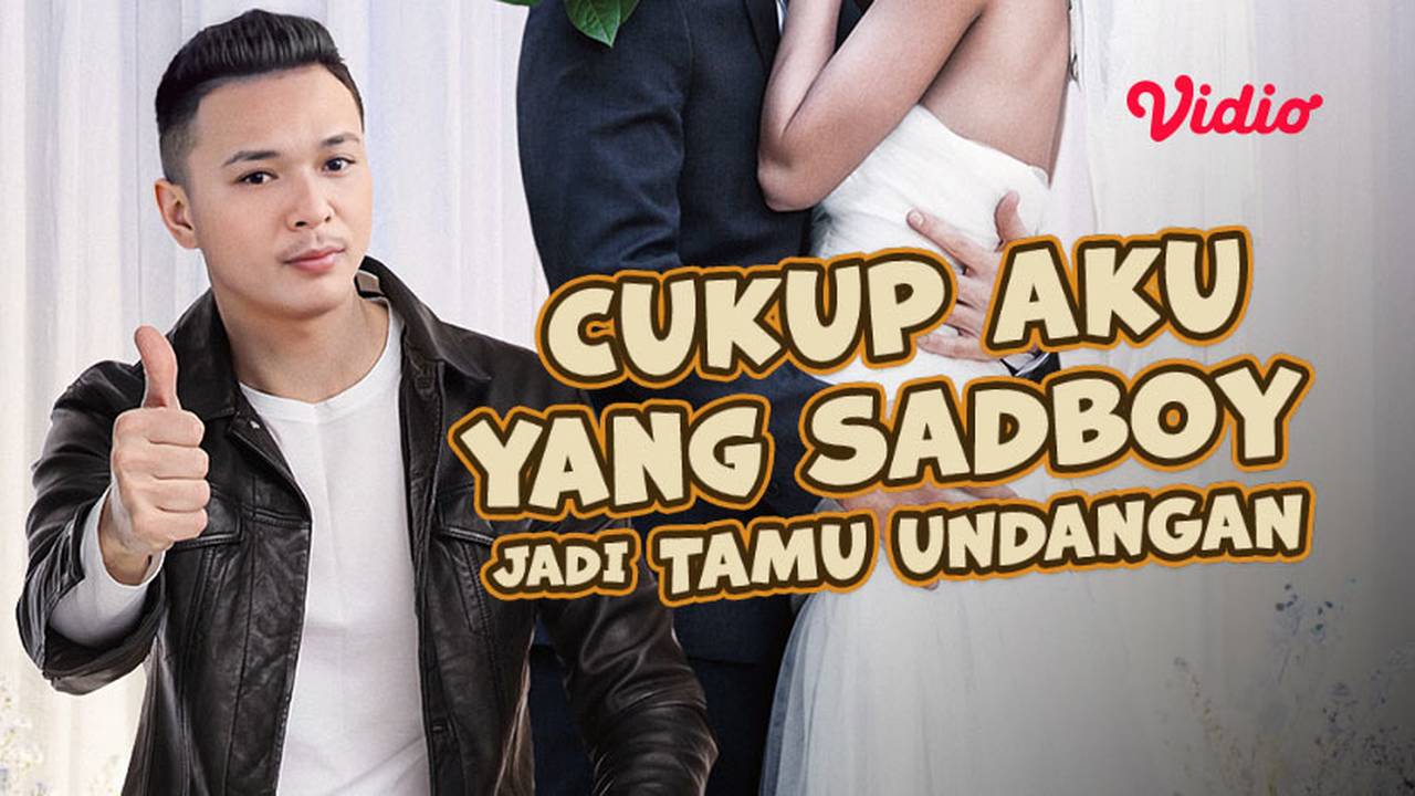 Streaming Cukup Aku Yang SadBoy Jadi Tamu Undangan