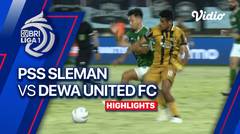 PSS Sleman vs Dewa United FC - Highlights | BRI Liga 1 2023/24