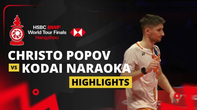Christo Popov (FRA) vs Kodai Naraoka (JPN) - Highlight | HSBC BWF World Tour Finals 2025