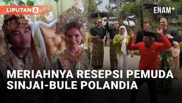 Meriahnya Resepsi Pernikahan Pemuda Sinjai dan Bule Polandia, Keluarga Joget dengan Baju Adat