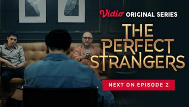 The Perfect Strangers - Vidio Original Series | Next On Episode 2
