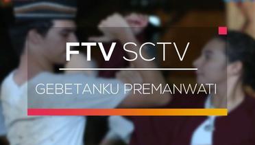 FTV SCTV - Gebetanku Premanwati